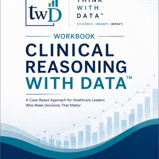 Clinical Reasoning With Data Workbook